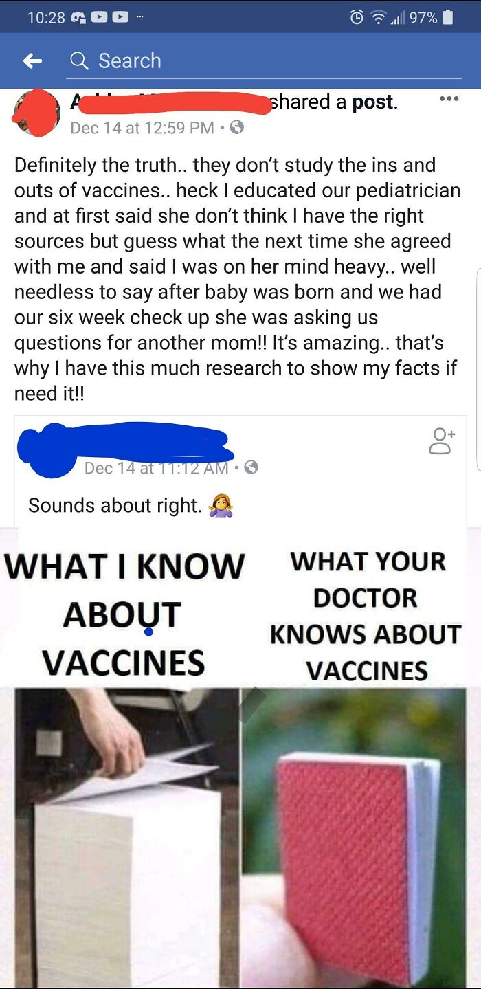 media - 97% Search d a post. ... A Dec 14 at Definitely the truth.. they don't study the ins and outs of vaccines.. heck I educated our pediatrician and at first said she don't think I have the right sources but guess what the next time she agreed with me