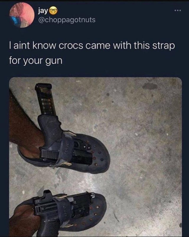 glock in croc - jay I aint know crocs came with this strap for your gun