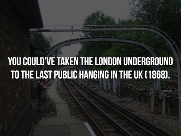 track - You Could'Ve Taken The London Underground To The Last Public Hanging In The Uk 1868.