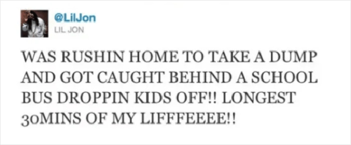 Lil Jon Was Rushin Home To Take A Dump And Got Caught Behind A School Bus Droppin Kids Off!! Longest 30MINS Of My Lifffeeee!!