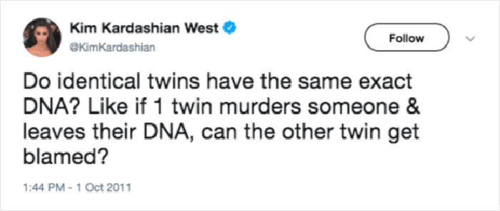 trump mika tweet - Kim Kardashian West Kardashian Do identical twins have the same exact Dna? if 1 twin murders someone & leaves their Dna, can the other twin get blamed?