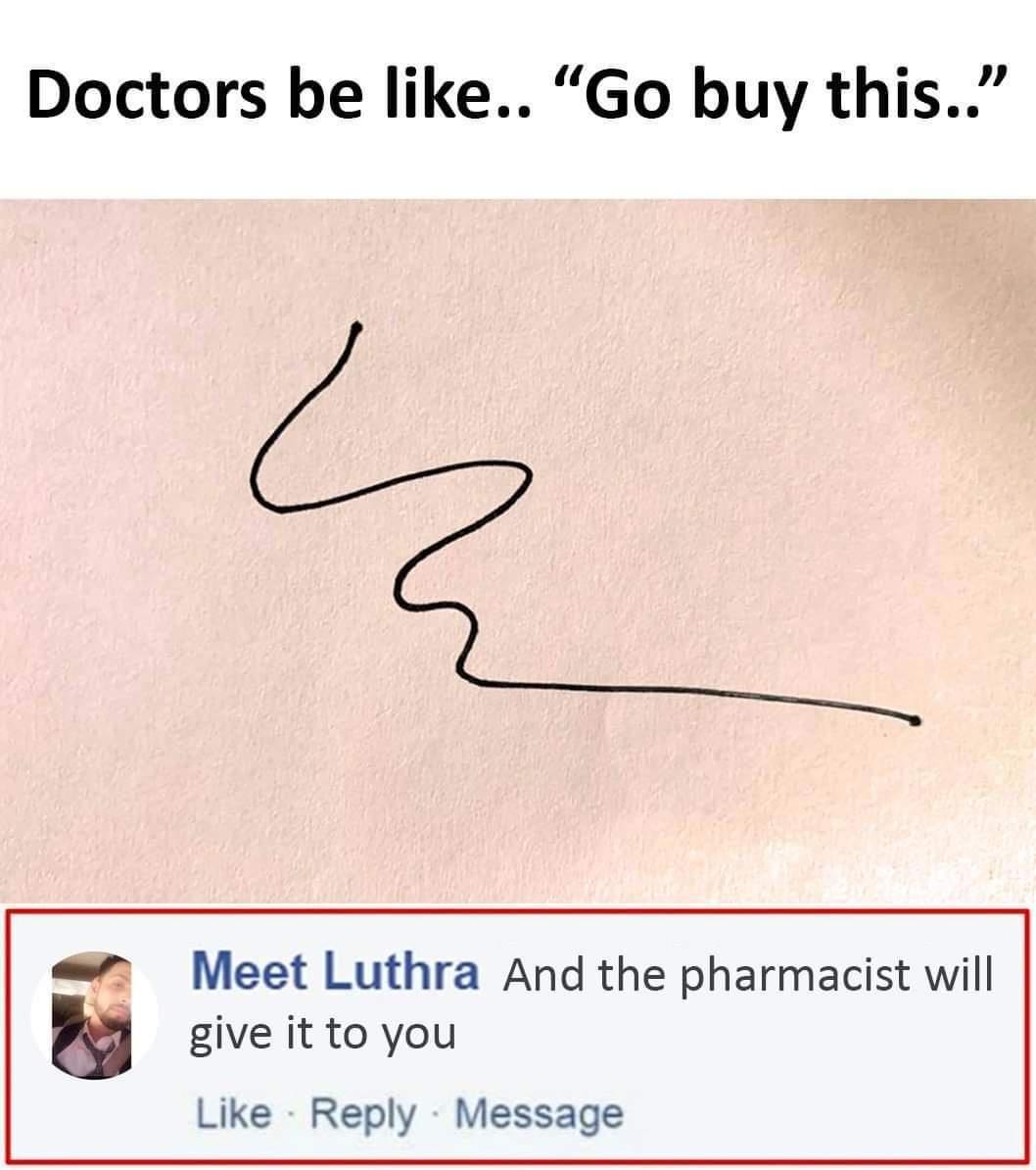 hand - Doctors be .. "Go buy this.." Meet Luthra And the pharmacist will give it to you Message