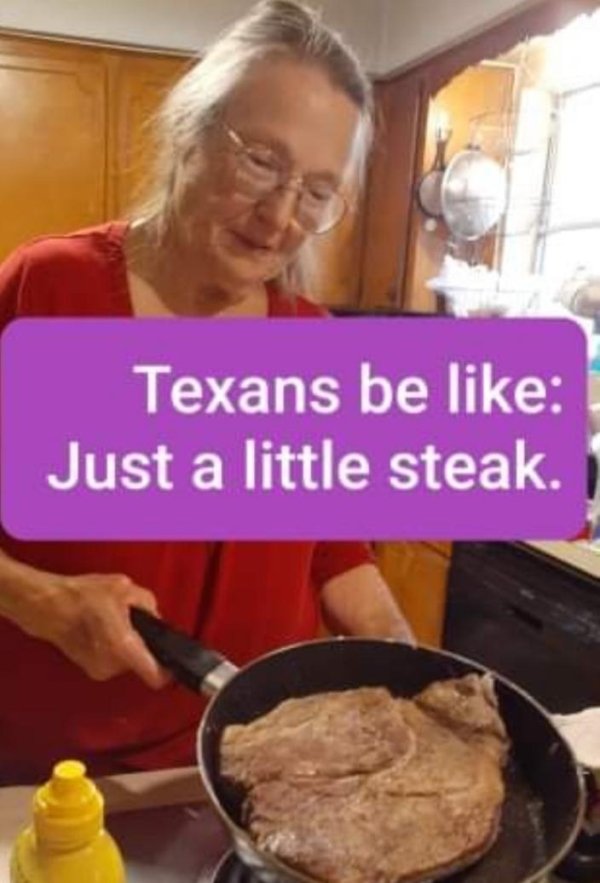 baking - Texans be Just a little steak.