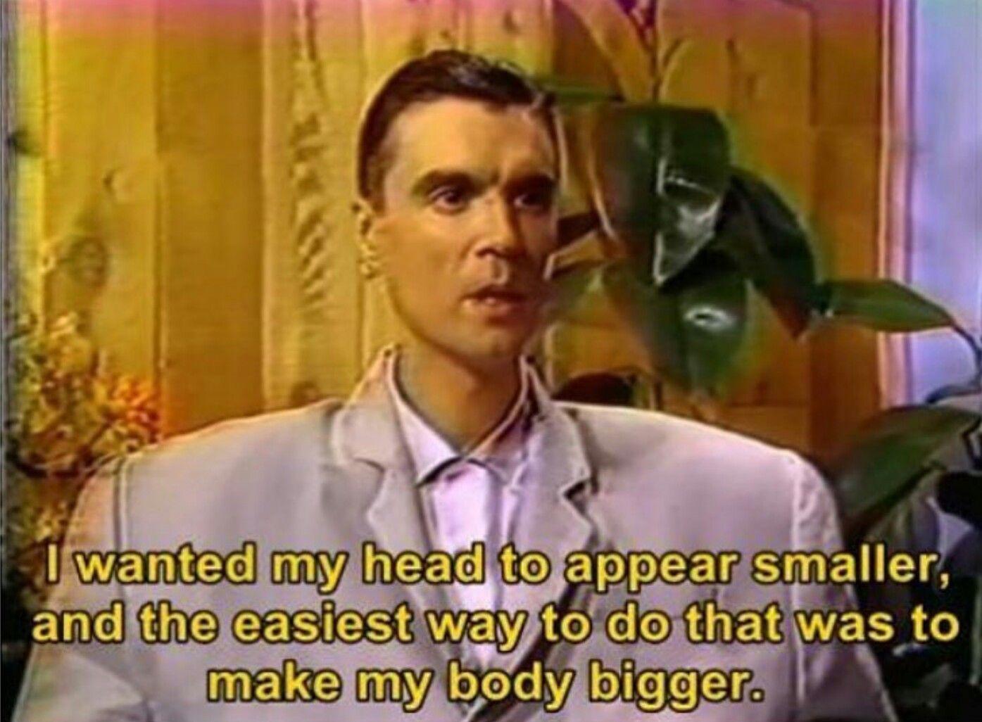 david byrne blackface - I wanted my head to appear smaller, and the easiest way to do that was to make my body bigger.