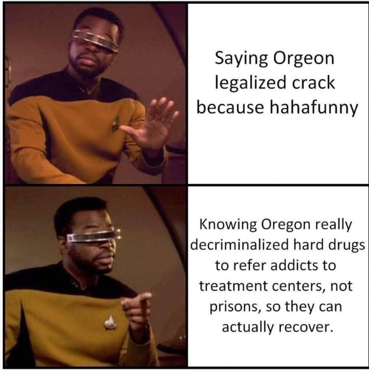 cottagecore memes - Saying Orgeon legalized crack because hahafunny Knowing Oregon really decriminalized hard drugs to refer addicts to treatment centers, not prisons, so they can actually recover.