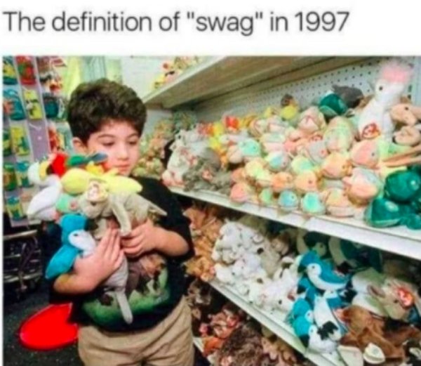 ty beanie babies old - The definition of "swag" in 1997
