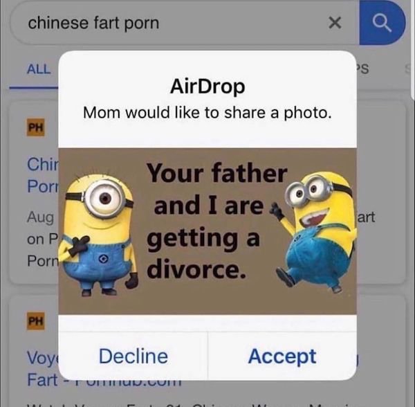 blursed airdrop - chinese fart porn All >S AirDrop Mom would to a photo. Ph Chir Port Aug Your father and I are getting a divorce. art on P Porn Ph Voy Fart Decline TomTUW.Uut Accept