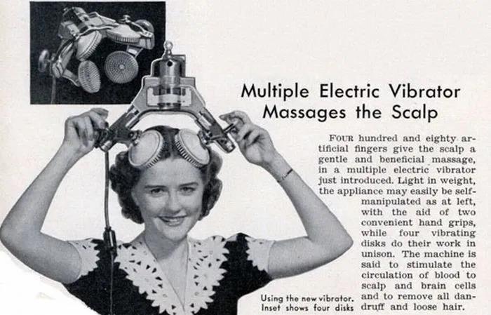 weird old products - Multiple Electric Vibrator Massages the Scalp Four hundred and eighty ar tificial fingers give the scalp a gentle and beneficial massage, in a multiple electric vibrator just introduced. Light in weight, the appliance may easily be se