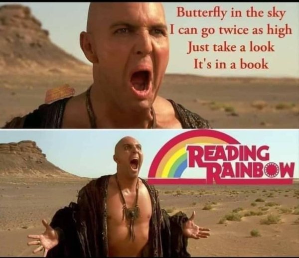 reading rainbow - Butterfly in the sky I can go twice as high Just take a look It's in a book Reading Rainbow