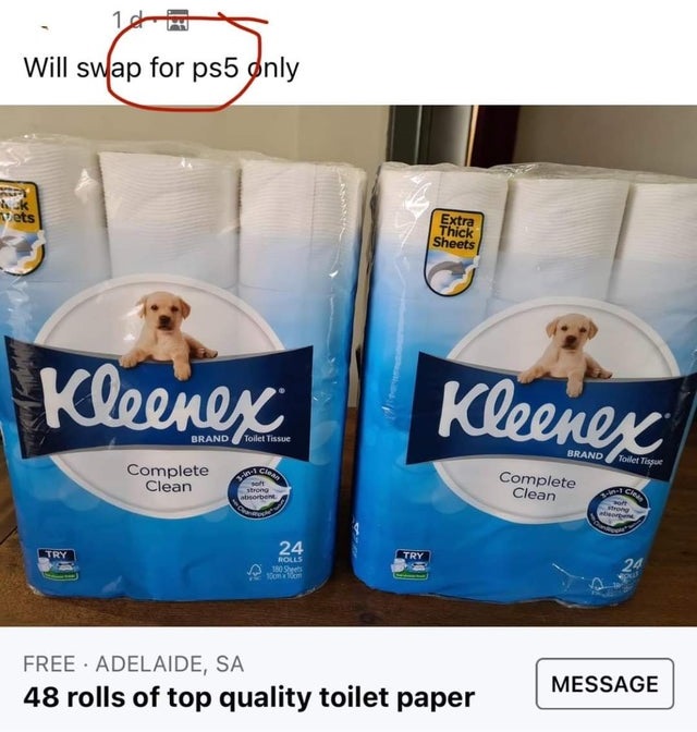 dog food - Will swap for ps5 Only Extra Thick Sheets Somedy ok Vets Brand Toilet Tissue strong bent Kleenex Kleener Toilet Tissur Complete Clean Complete Clean Cleds one 24 Try Try Rolls 180 To com 24 Free Adelaide, Sa 48 rolls of top quality toilet paper