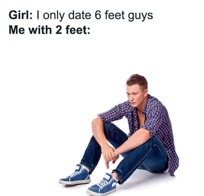 man sitting posing - Girl I only date 6 feet guys Me with 2 feet A.