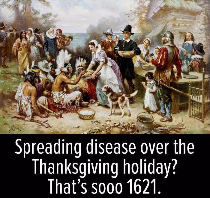 first thanksgiving 1621 - Spreading disease over the Thanksgiving holiday? That's sooo 1621.