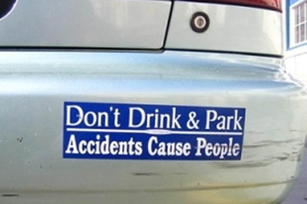 funny bumper stickers - Don't Drink & Park Accidents Cause People
