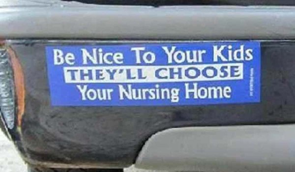 vehicle registration plate - Be Nice To Your Kids They'Ll Choose Your Nursing Home