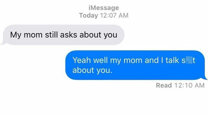 quotes - iMessage Today My mom still asks about you Yeah well my mom and I talk st about you. Read