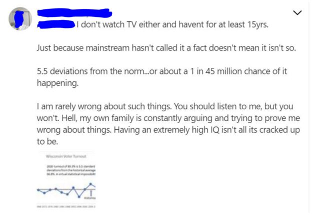 paper - I don't watch Tv either and havent for at least 15yrs. Just because mainstream hasn't called it a fact doesn't mean it isn't so. 5.5 deviations from the norm..or about a 1 in 45 million chance of it happening I am rarely wrong about such things. Y