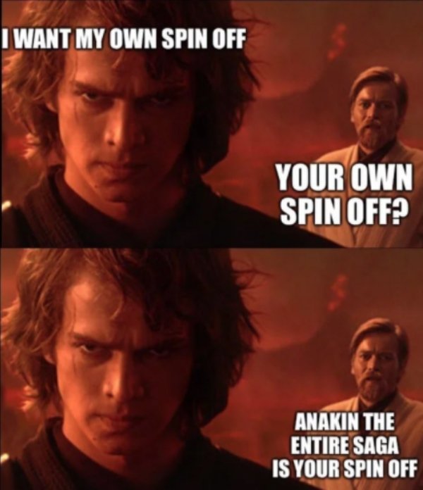 album cover - I Want My Own Spin Off Your Own Spin Off? Anakin The Entire Saga Is Your Spin Off