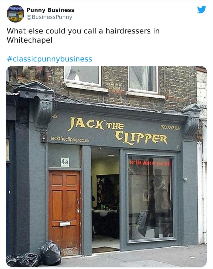 facade - Alu Cartrid Punny Business What else could you call a hairdressers in Whitechapel Jack The Clipper 020 727 52 jacktheclipper.co.uk 40 War the shoes