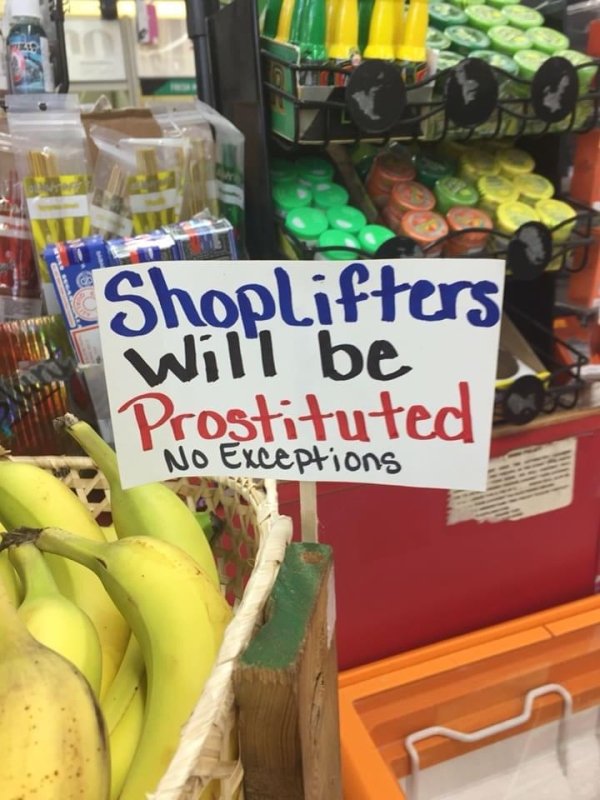 local food - Shoplifters Will be Prostituted No Exceptions