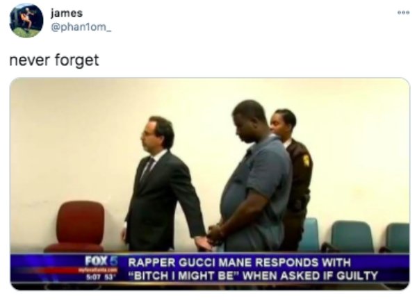 venus in aries meme - bo james never forget Foxs Rapper Gucci Mane Responds With "Bitch I Might Be" When Asked If Guilty 5.07 53