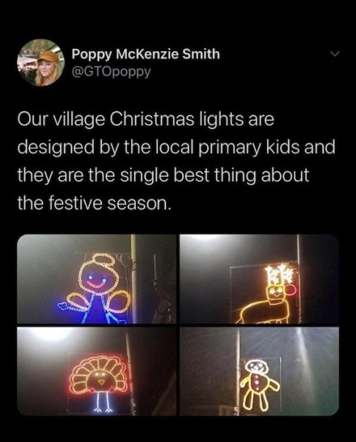 light - Poppy McKenzie Smith Our village Christmas lights are designed by the local primary kids and they are the single best thing about the festive season. Be
