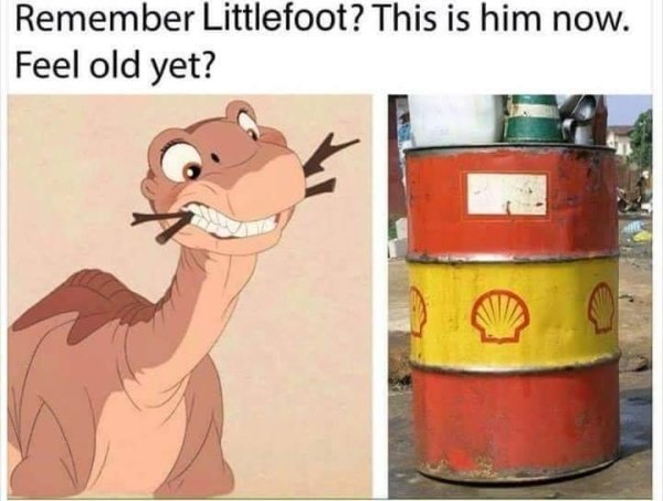 remember little foot meme - Remember Littlefoot? This is him now. Feel old yet?