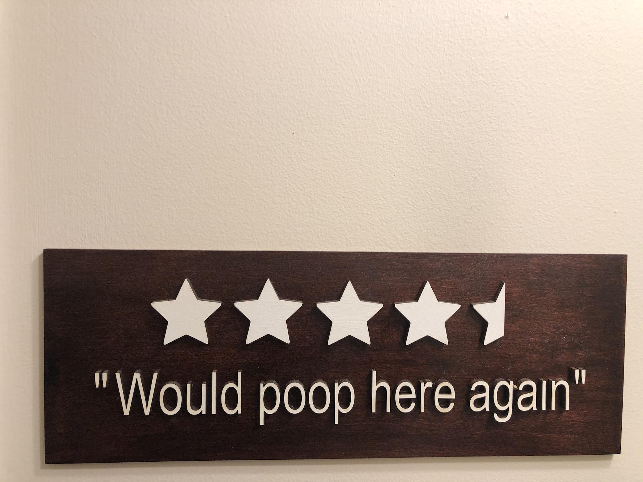 "Would poop here again
