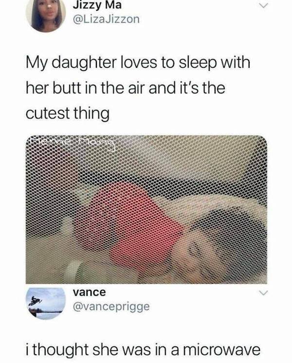 material - Jizzy Ma Jizzon My daughter loves to sleep with her butt in the air and it's the cutest thing vance i thought she was in a microwave
