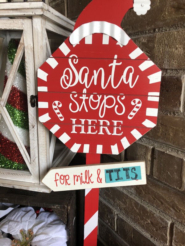 sign - Santa Stps Here for milk & Tits