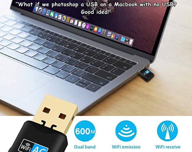 Lawyer - "What if we photoshop a Usb on a Macbook with no Usb? Good idea!" MOODB5012310.40 600M WiFi A Dual band WiFi emission WiFi receive