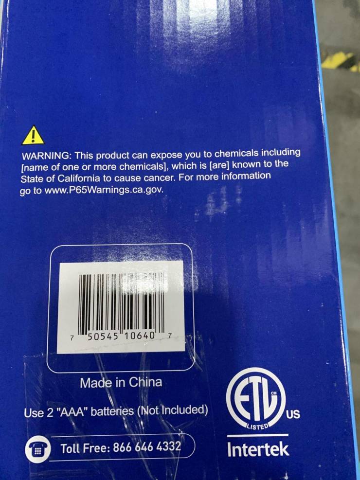 label - Warning This product can expose you to chemicals including name of one or more chemicals, which is are known to the State of California to cause cancer. For more information go to . 7 50545"10640 Made in China Etl Use 2 "Aaa" batteries Not Include