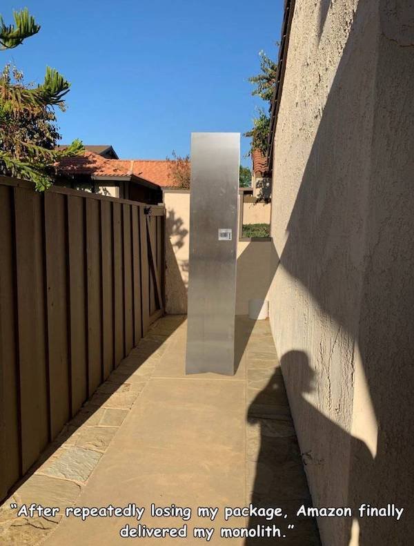 wall - "After repeatedly losing my package, Amazon finally delivered my monolith."