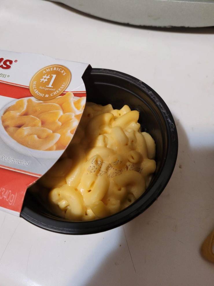 “They forgot the plastic cover and printed right on the mac and cheese.”