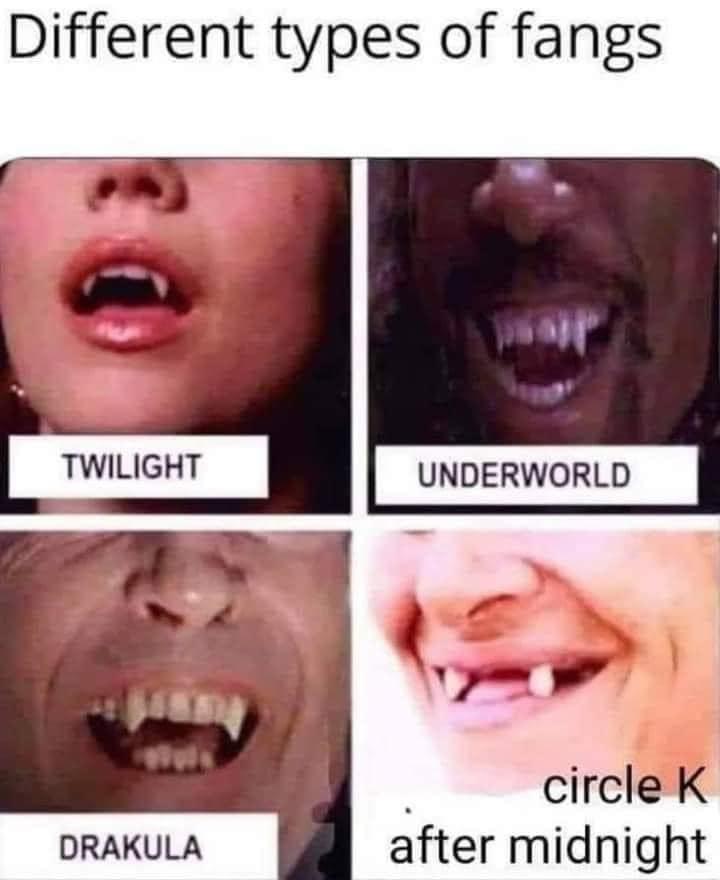 british people teeth meme - Different types of fangs C Twilight Underworld circle K after midnight Drakula