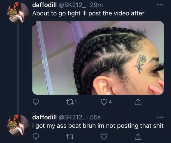 hairstyle - daffodill About to go fight ill post the video after 121 4 daffodill .55s I got my ass beat bruh im not posting that shit