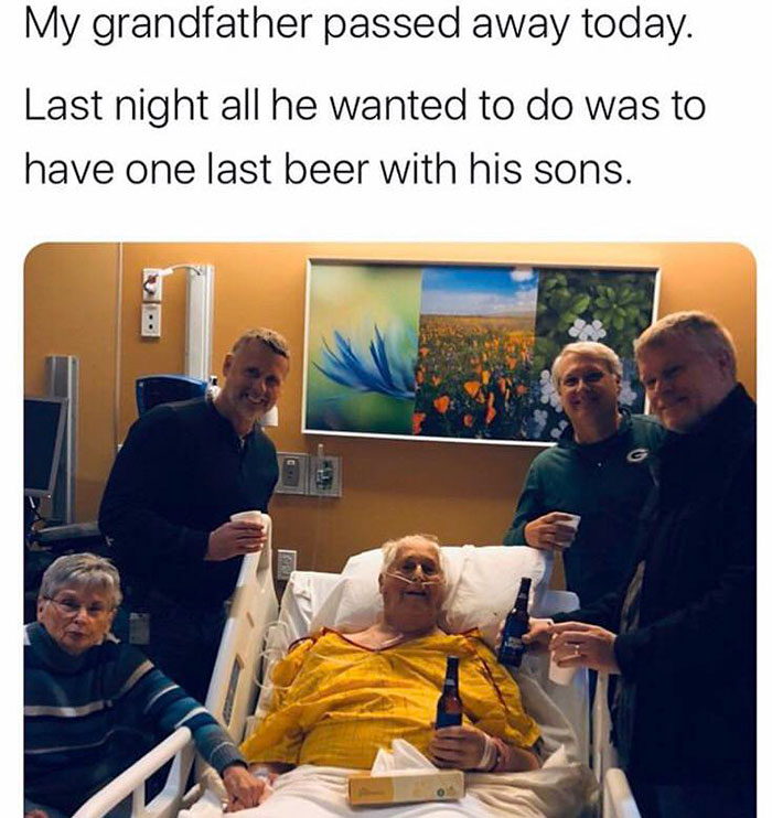 dad has one last beer with sons - My grandfather passed away today. Last night all he wanted to do was to have one last beer with his sons.
