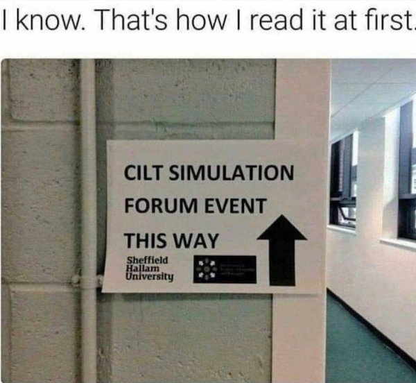 cilt stimulation meme - I know. That's how I read it at first Cilt Simulation Forum Event This Way Sheffield Hallam University