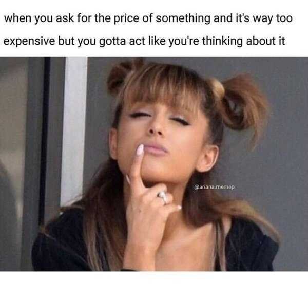 memes girl money - when you ask for the price of something and it's way too expensive but you gotta act you're thinking about it memep