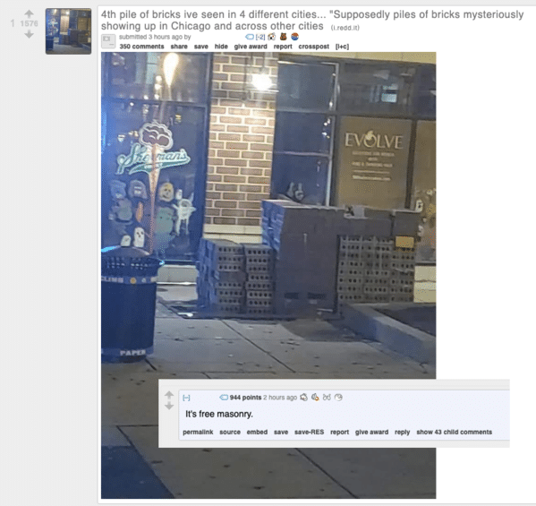 website - 1157 4th pile of bricks ive seen in 4 different cities... "Supposedly piles of bricks mysteriously showing up in Chicago and across other cities .reddit 128 350 save hide give award report crosspost submitted 3 hours ago by Evolve Paper H 944 po