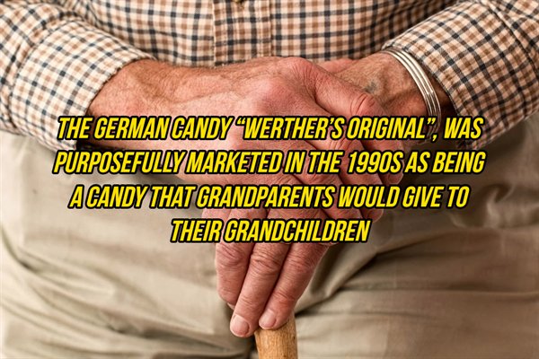 elderly people - The German Candy Werther'S Original", Was Purposefully Marketed In The 1990S As Being A Candy That Grandparents Would Give To Their Grandchildren