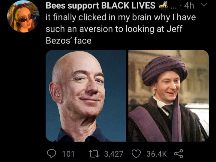 human behavior - Bees support Black Lives oh ... 4h v it finally clicked in my brain why I have such an aversion to looking at Jeff Bezos' face 9 101 12 3,427 Ro