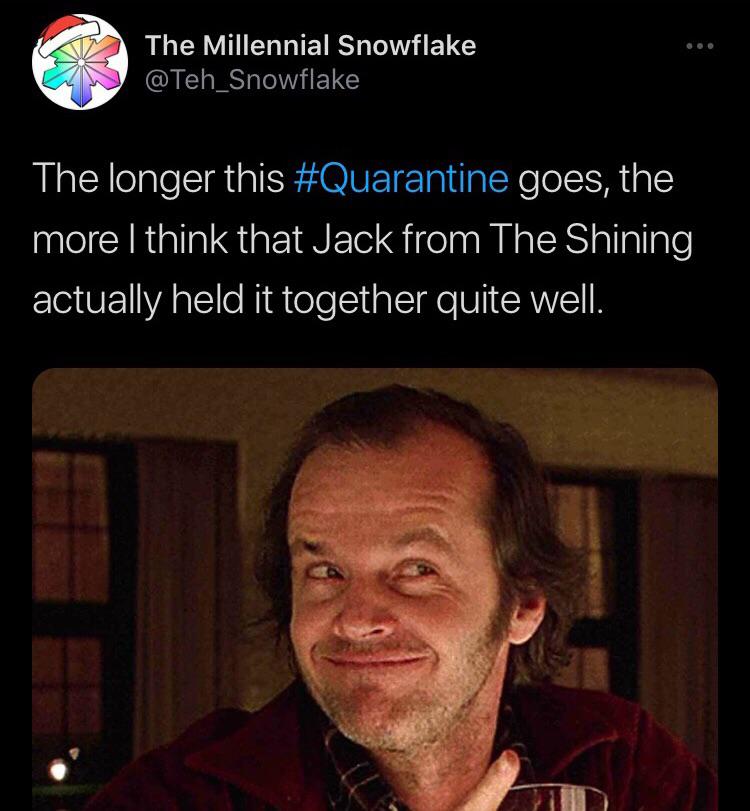 jack nicholson the shining - The Millennial Snowflake The longer this goes, the more I think that Jack from The Shining actually held it together quite well.