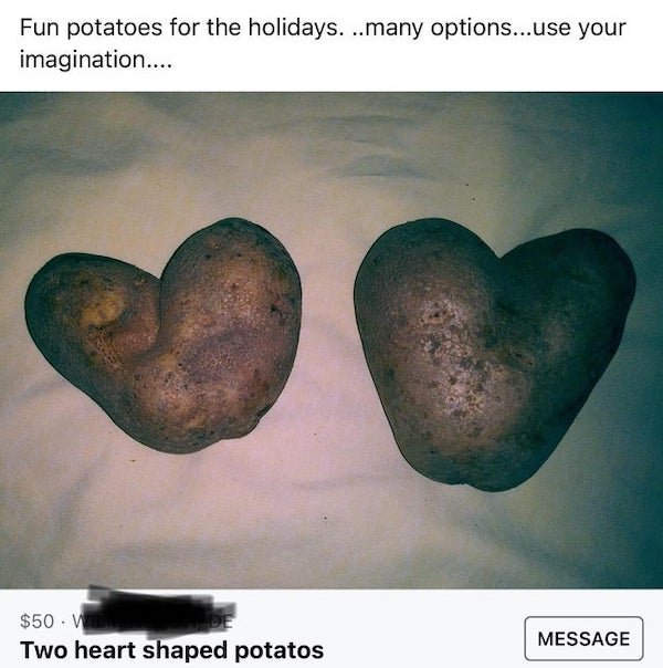 love - Fun potatoes for the holidays...many options...use your imagination.... $50. Two heart shaped potatos Message