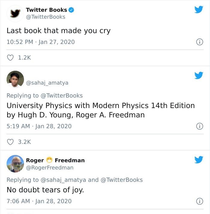 web page - Twitter Books Last book that made you cry A @ TwitterBooks University Physics with Modern Physics 14th Edition by Hugh D. Young, Roger A. Freedman 0 Roger Freedman and @ TwitterBooks No doubt tears of joy. 0