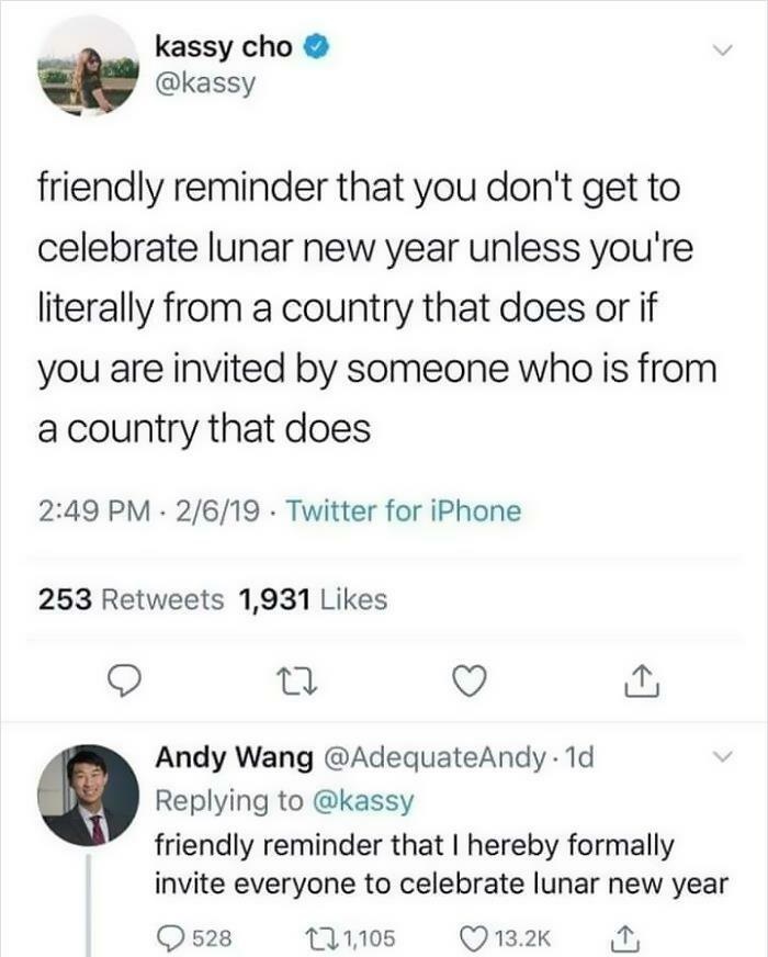 andy wang meme - kassy cho friendly reminder that you don't get to celebrate lunar new year unless you're literally from a country that does or if you are invited by someone who is from a country that does 2619 . Twitter for iPhone 253 1,931 27 Andy Wang 