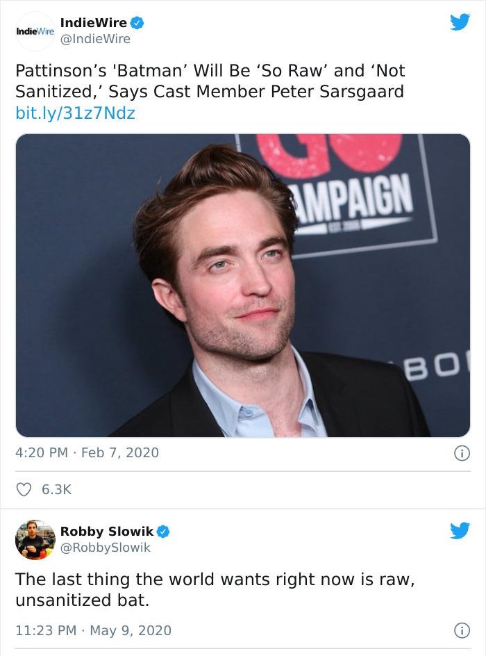 media - Indie Wire Indie Wire Wire Pattinson's 'Batman' Will Be 'So Raw' and 'Not ' Sanitized,' says Cast Member Peter Sarsgaard bit.ly31z7Ndz Impaign Bo 0 Robby Slowik Slowik The last thing the world wants right now is raw, unsanitized bat. 0