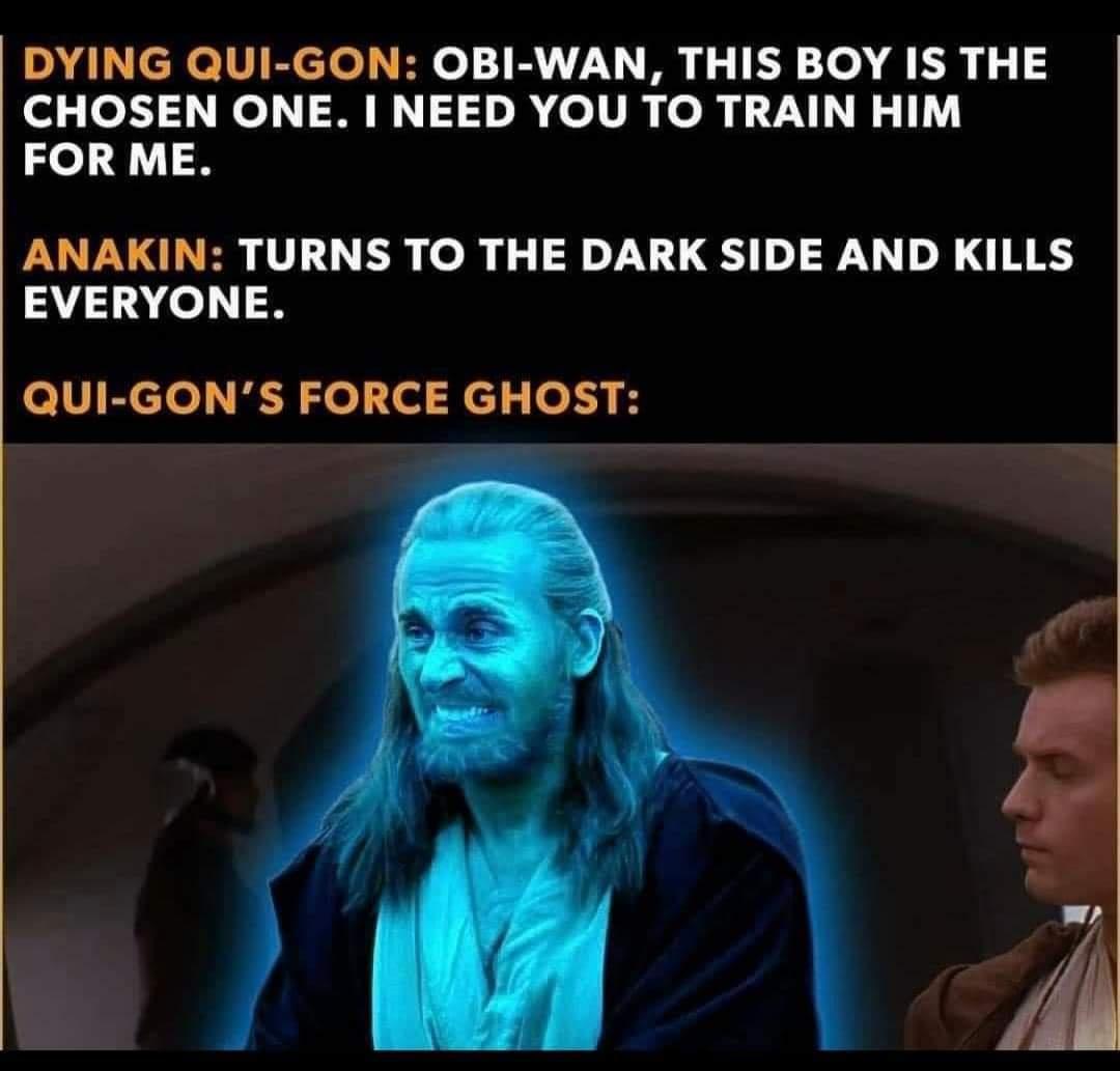 Qui-Gon Jinn - Dying QuiGon ObiWan, This Boy Is The Chosen One. I Need You To Train Him For Me. Anakin Turns To The Dark Side And Kills Everyone. QuiGon'S Force Ghost