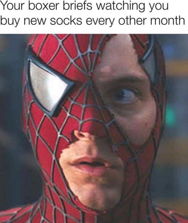 peter parker - Your boxer briefs watching you buy new socks every other month