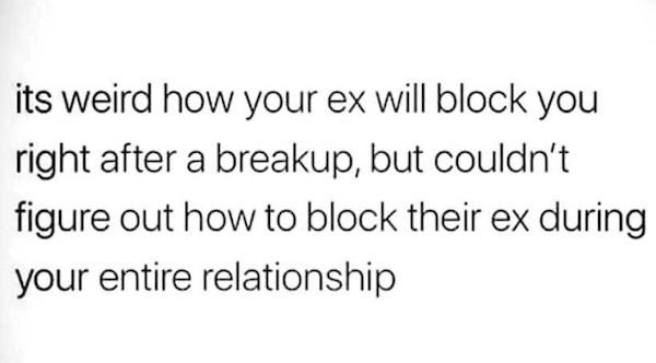self confidence quotes is a super power once you start believing in yourself magic starts happening - its weird how your ex will block you right after a breakup, but couldn't figure out how to block their ex during your entire relationship