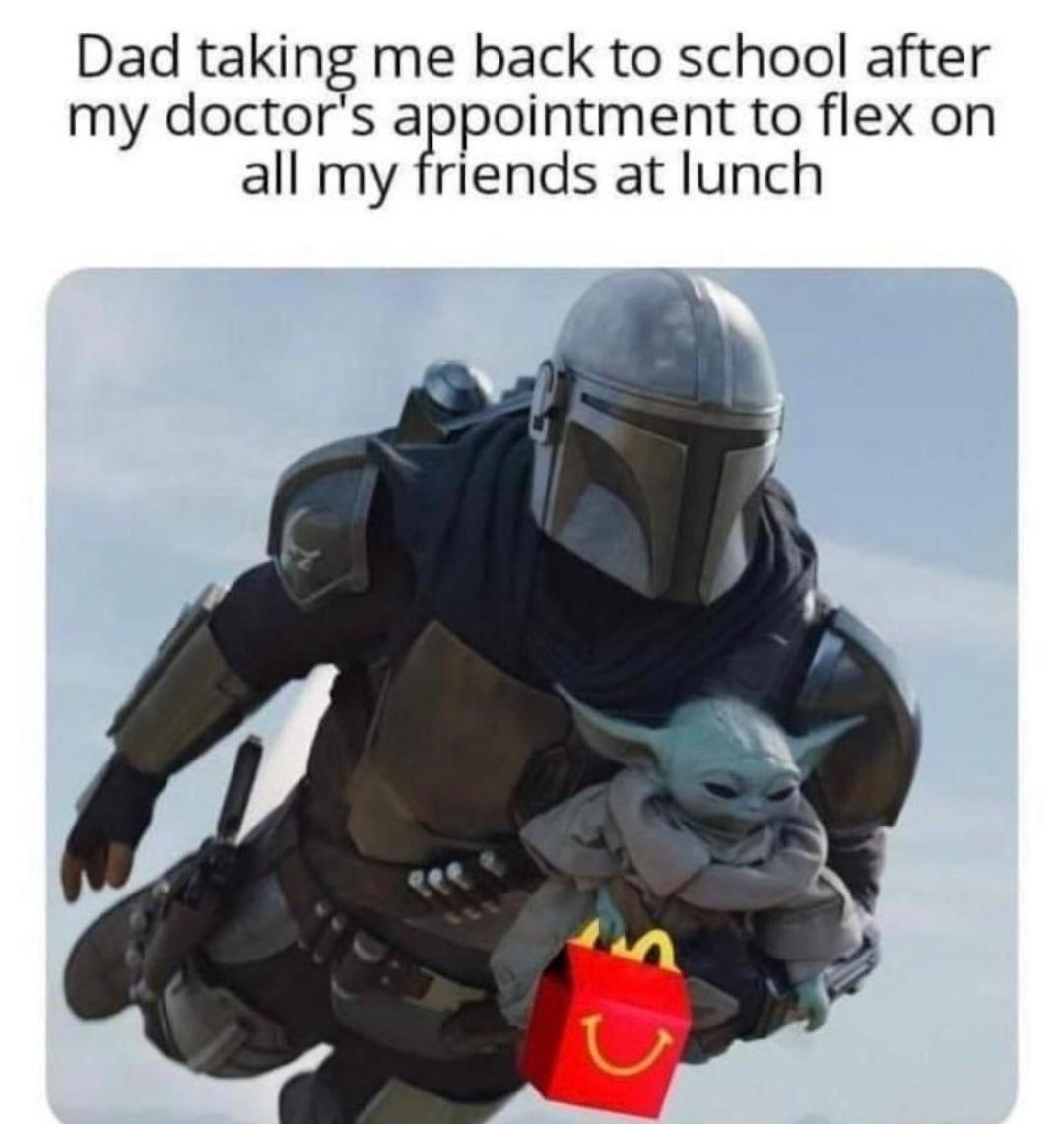 The Mandalorian - Dad taking me back to school after my doctor's appointment to flex on all my friends at lunch